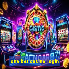 ona bet casino login